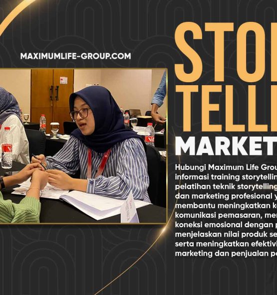 Hubungi Maximum Life Group untuk informasi training storytelling marketing, pelatihan teknik storytelling untuk sales dan marketing profesional yang membantu meningkatkan kemampuan komunikasi pemasaran, membangun koneksi emosional dengan pelanggan, menjelaskan nilai produk secara menarik, serta meningkatkan efektivitas strategi marketing dan penjualan perusahaan.