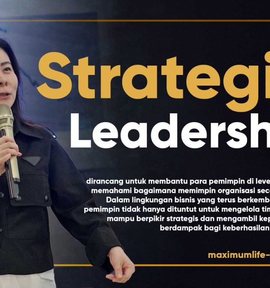 Hubungi Maximum Life Group untuk informasi lengkap training Strategic Leadership, pelatihan kepemimpinan strategis bagi middle management dan top management perusahaan, program corporate training untuk meningkatkan kemampuan berpikir strategis, memimpin tim, pengambilan keputusan manajerial, serta pengembangan leadership organisasi di Indonesia.