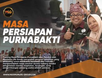 Training Masa Persiapan Purnabakti atau Pensiun oleh Maximum Life Group merupakan program pelatihan yang dirancang untuk membantu karyawan dan individu mempersiapkan masa pensiun secara matang melalui pengelolaan mental, kesehatan, keuangan, serta pengembangan peluang usaha setelah pensiun. Program ini memberikan pemahaman bahwa masa purnabakti bukan akhir dari produktivitas, melainkan fase baru untuk tetap berkarya, mandiri, dan menjalani kehidupan yang lebih bermakna melalui perencanaan keuangan yang tepat, penguatan mental dan spiritual, serta pengembangan jiwa kewirausahaan yang berkelanjutan.