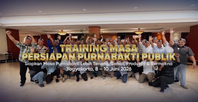 Training Masa Persiapan Purnabakti Publik 2026 di Yogyakarta. Siapkan pensiun tenang, sehat & produktif dengan program eksklusif 3 hari 2 malam.