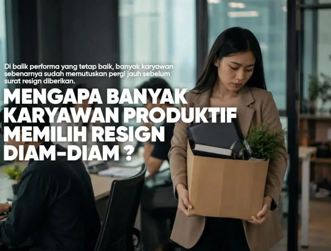 mengapa karyawan produktif memilih resign diam-diam? ini alasannya