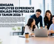 mengapa employee experience menjadi prioritas HR di tahun 2026