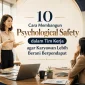 Cara Membangun Psychological Safety dalam Tim Kerja agar Karyawan Lebih Berani Berpendapat 85x85