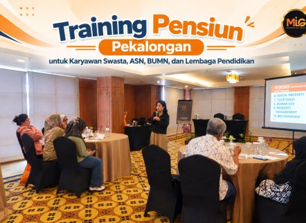 Maximum Life Group sebagai perusahaan jasa training pensiun Pekalongan