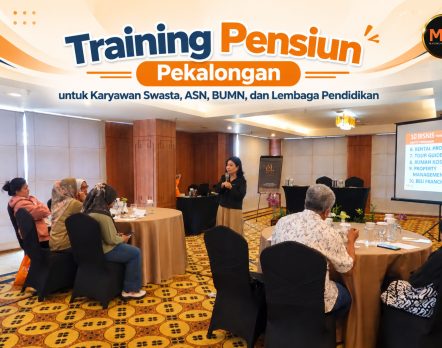Maximum Life Group sebagai perusahaan jasa training pensiun Pekalongan