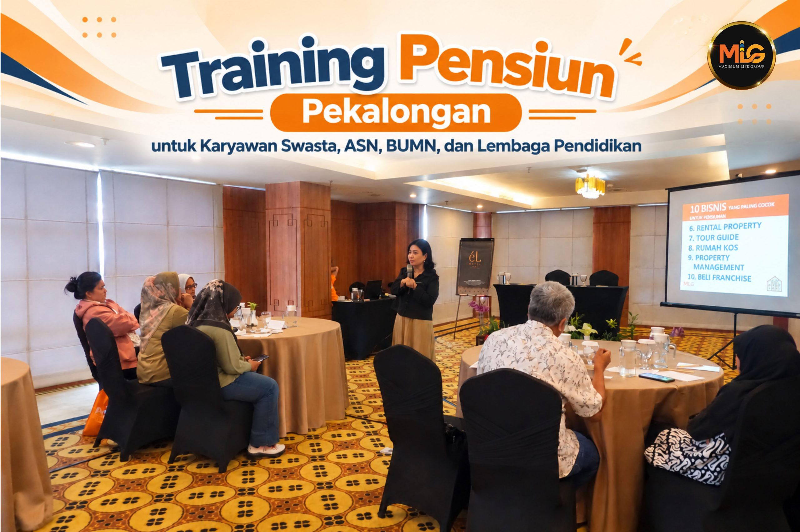 Maximum Life Group sebagai perusahaan jasa training pensiun Pekalongan