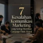kesalahan komunikasi marketing yang bikin campaign tidak efektif 85x85