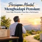 persiapan mental menghadapi pensiun 85x85