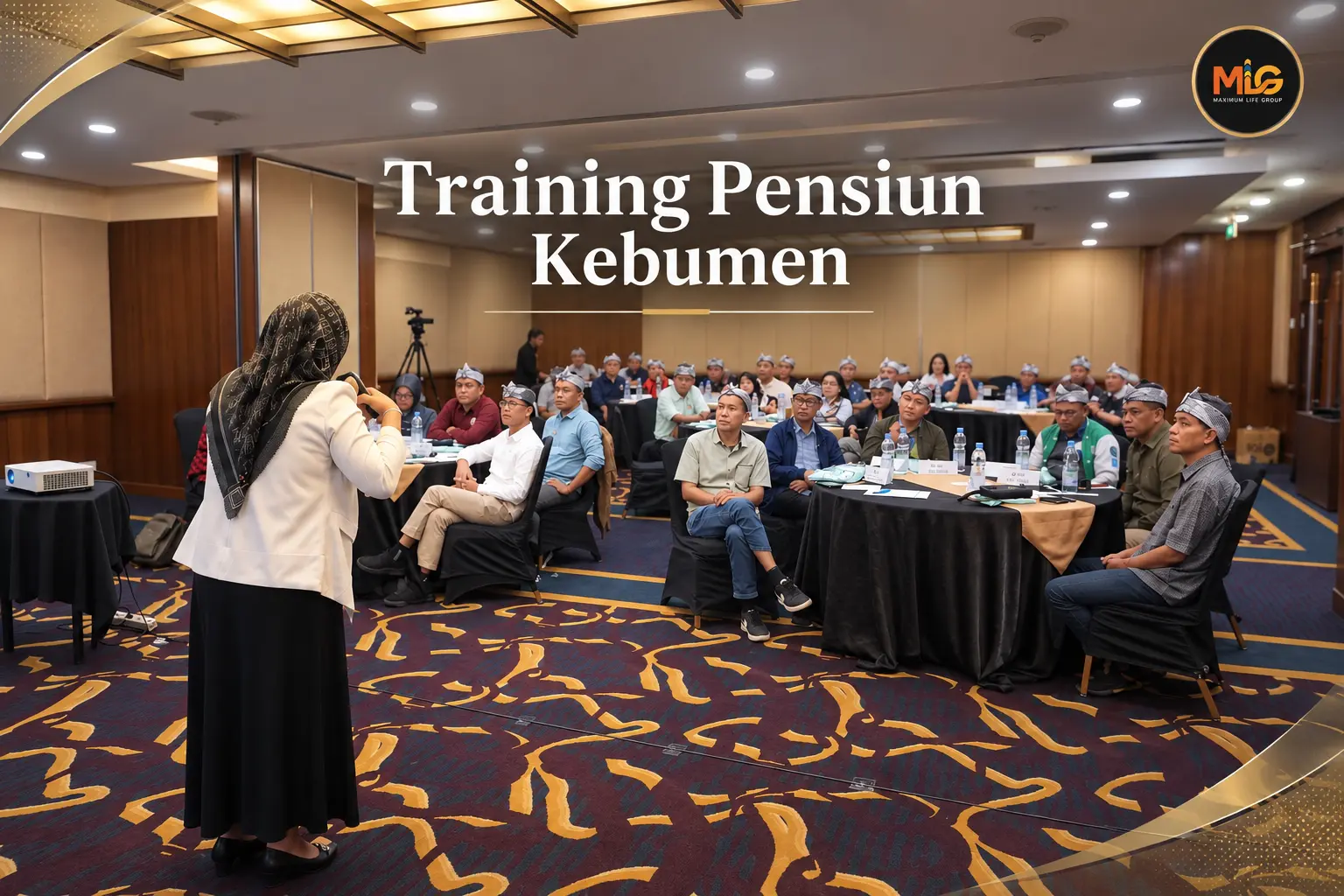 training pensiun Kebumen hanya di Maximum Life Group