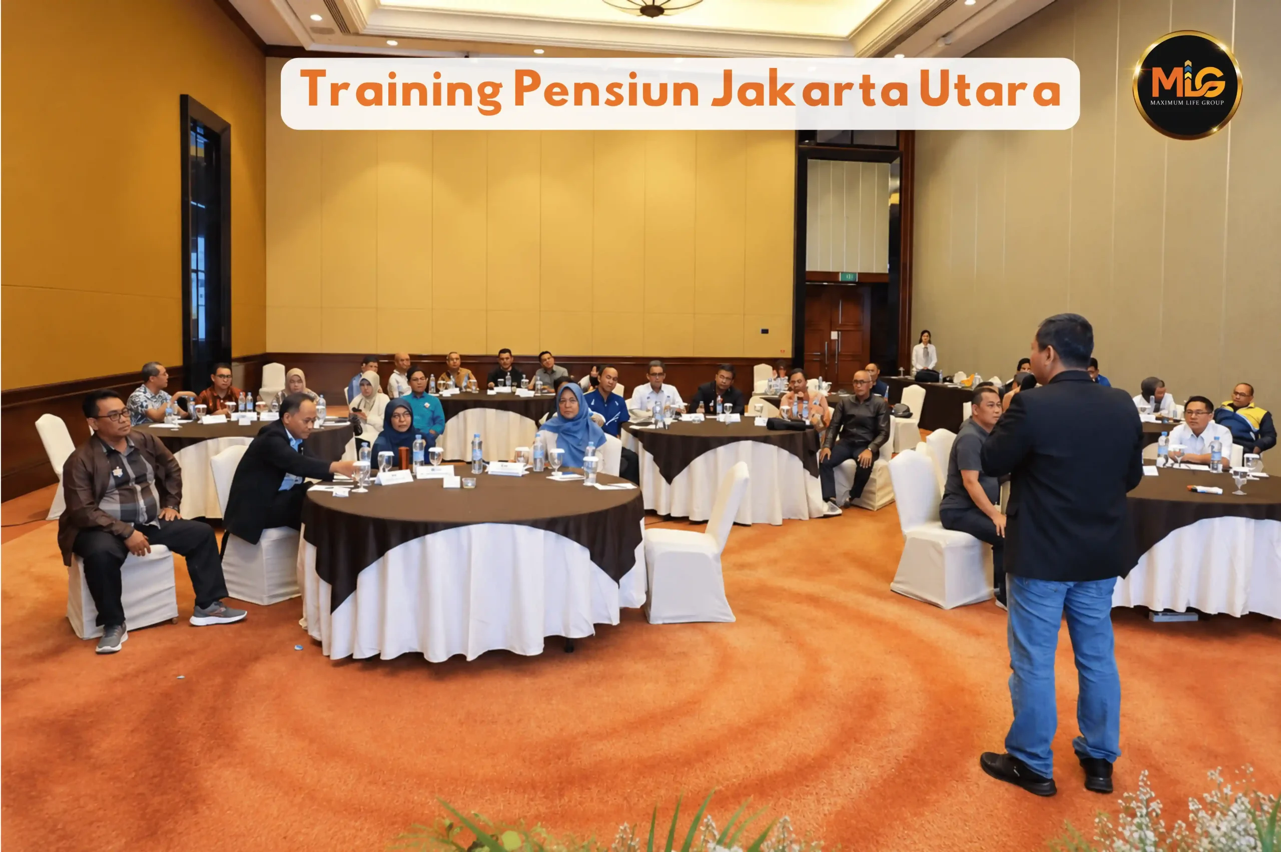 training pensiun jakarta utara bersama maximum life group