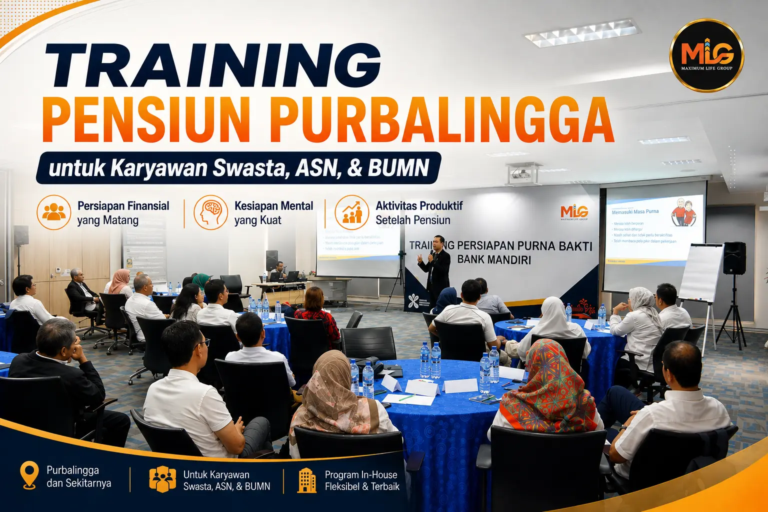 training pensiun purbalingga hanya di Maximum Life Group
