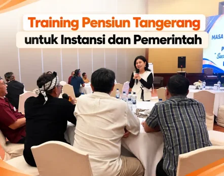 Training Pensiun Tangerang bersama Maximum Life Group