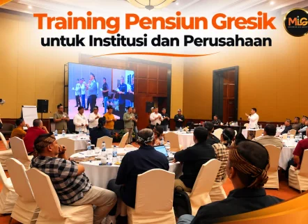 training pensiun Gresik bersama Maximum Life Group